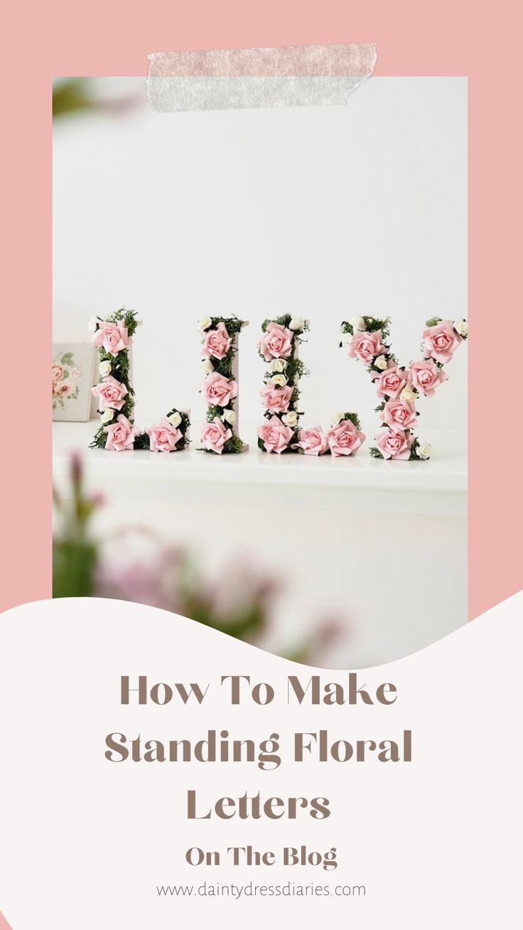 DIY Floral letters, a perfect personalised letter gift How To Make Flower Letters, Diy Flower Letters Initials, Flower Words Floral Letters, Flower Initial Diy Floral Letters, Letter Flower Arrangement, Floral Letters Diy, Flower Letters Diy, Diy Monogram Letters, Loveshack Fancy