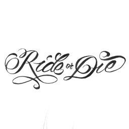 the word ride or die written in cursive writing on a white paper background