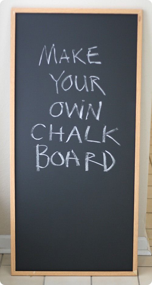 a chalk board with the words make your own chalk board written on it