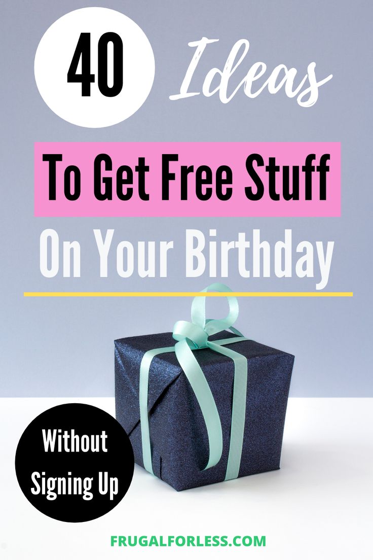 a birthday present with the text 40 ideas to get free stuff on your birthday without signing up