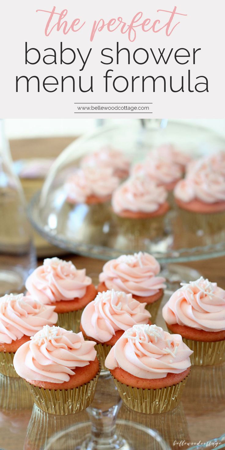 cupcakes with pink frosting sitting on top of a glass platter and the words, the perfect baby shower menu formula