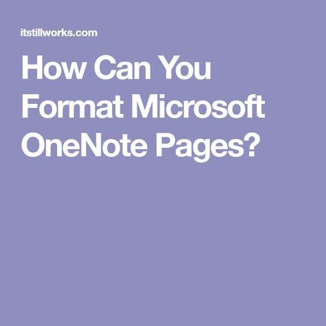 the text how can you format microsoft one - note pages? on a purple background