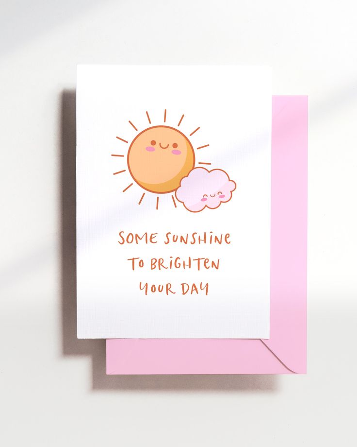 some sunshine to brighten your day greeting card with pink envelope and white envelope on top