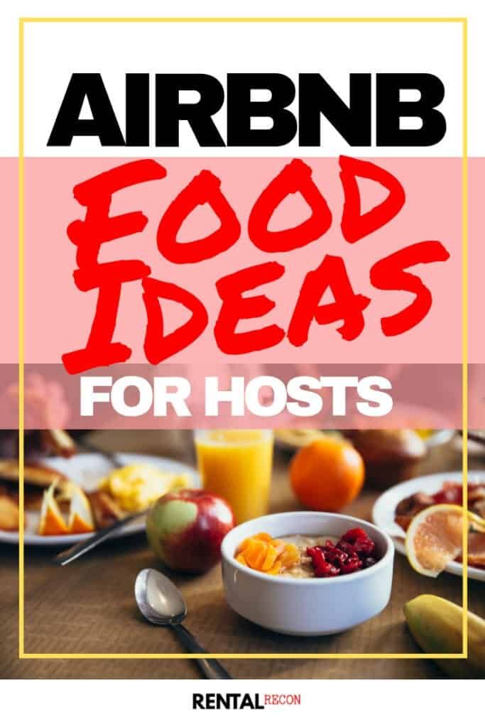 food and drinks with the words air bnb food ideas for hosts