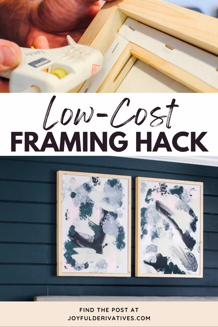 two pictures with the words low cost framing hack on them and an image of someone holding a