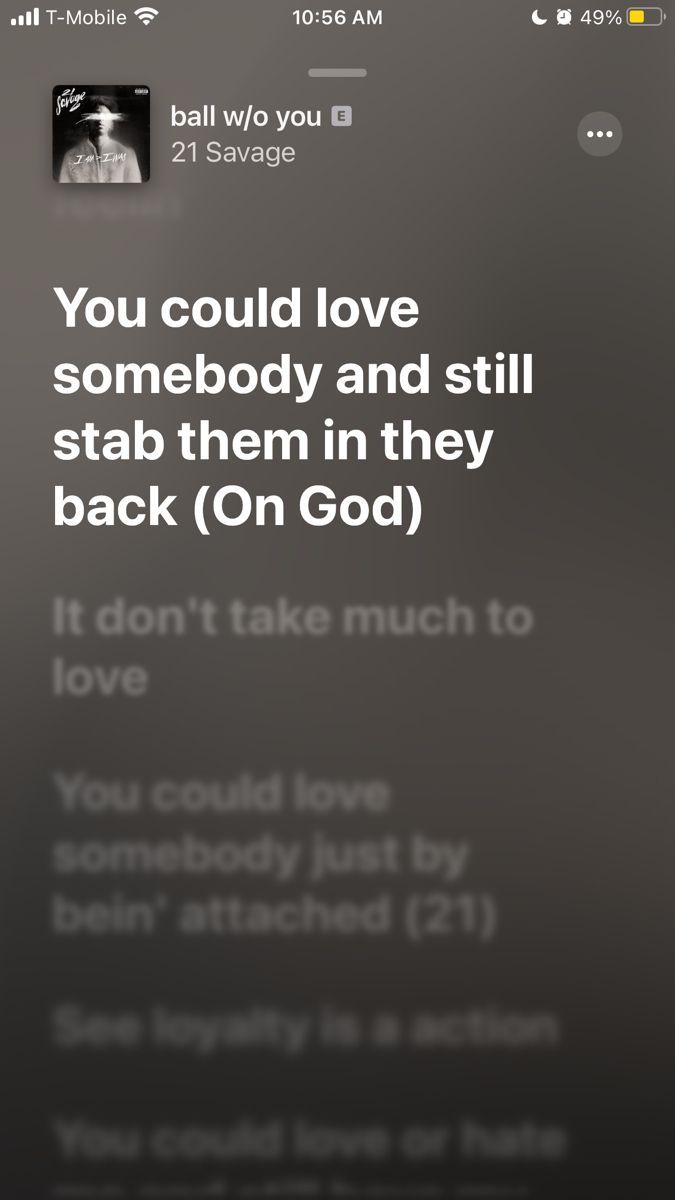 an image of someone's text message on their cell phone that says, you could love somebody and still stab them in they back on god