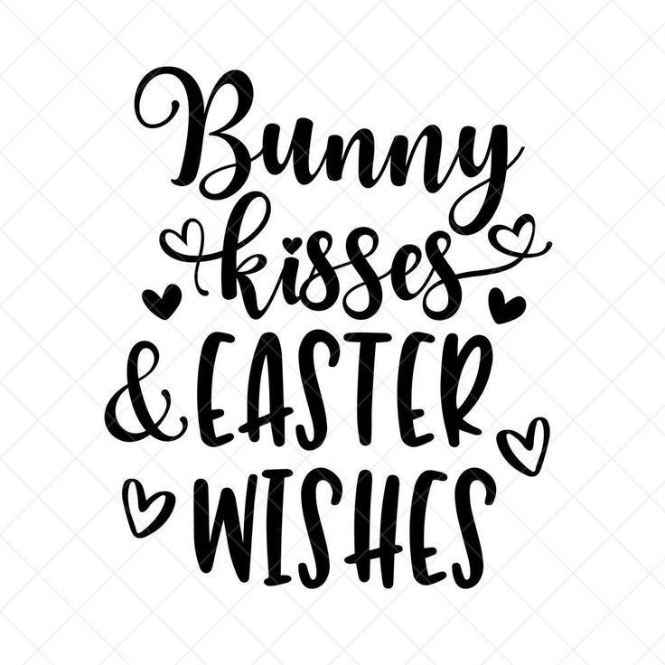 the phrase bunny kisses and easter wishes