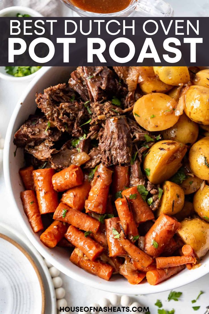 the best dutch oven pot roast recipe with potatoes and carrots in a white bowl