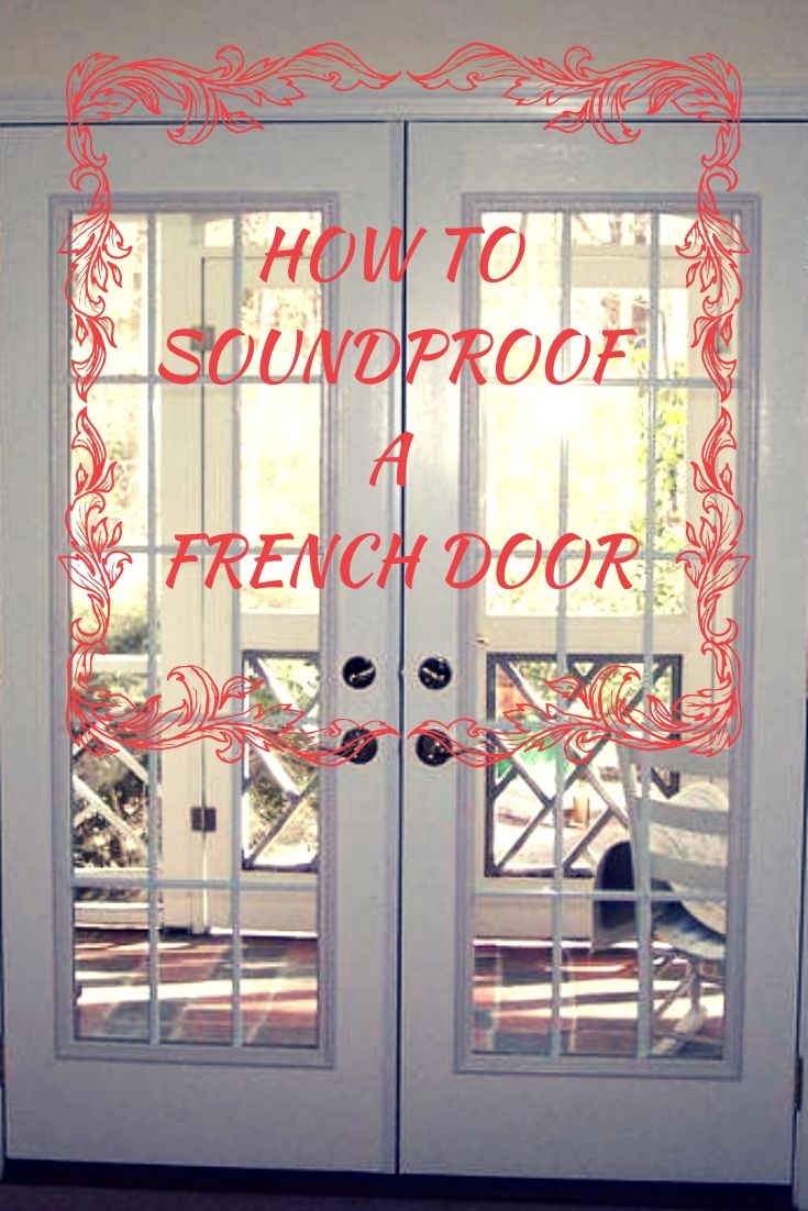 an open french door with the words how to soundproof a french door on it