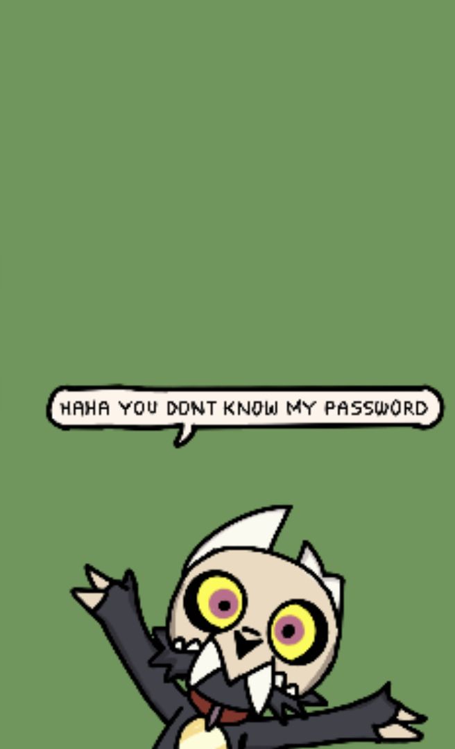 an owl is standing in front of a green background with a speech bubble above it that says, i have you don't know my password