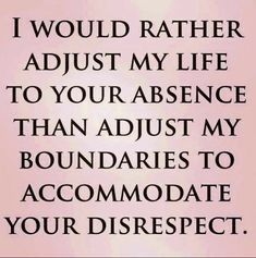 a quote that reads, i would't rather adjust my life to your absence than