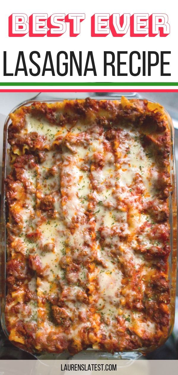 the best ever lasagna recipe in a glass casserole dish with text overlay