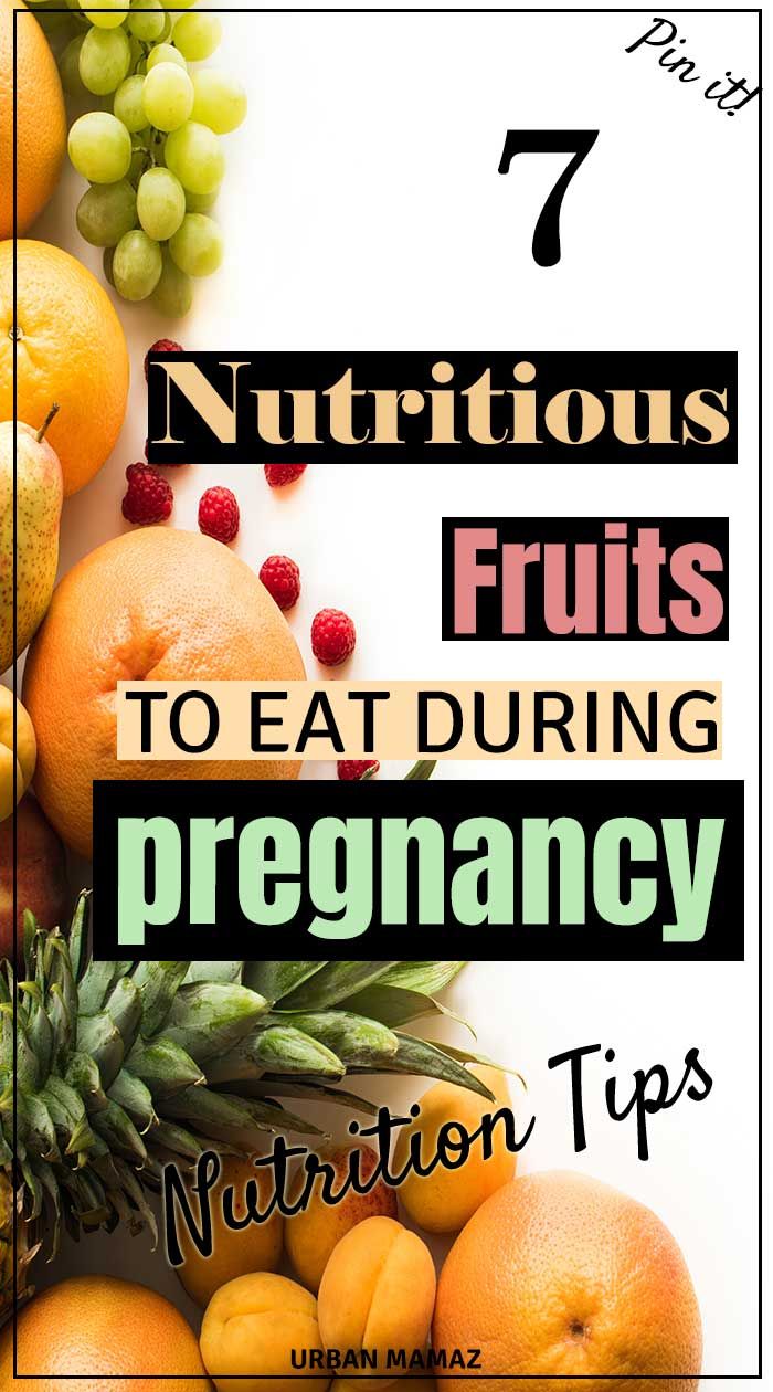 an image of fruit with the title 7 nutritious fruits to eat during pregnancy