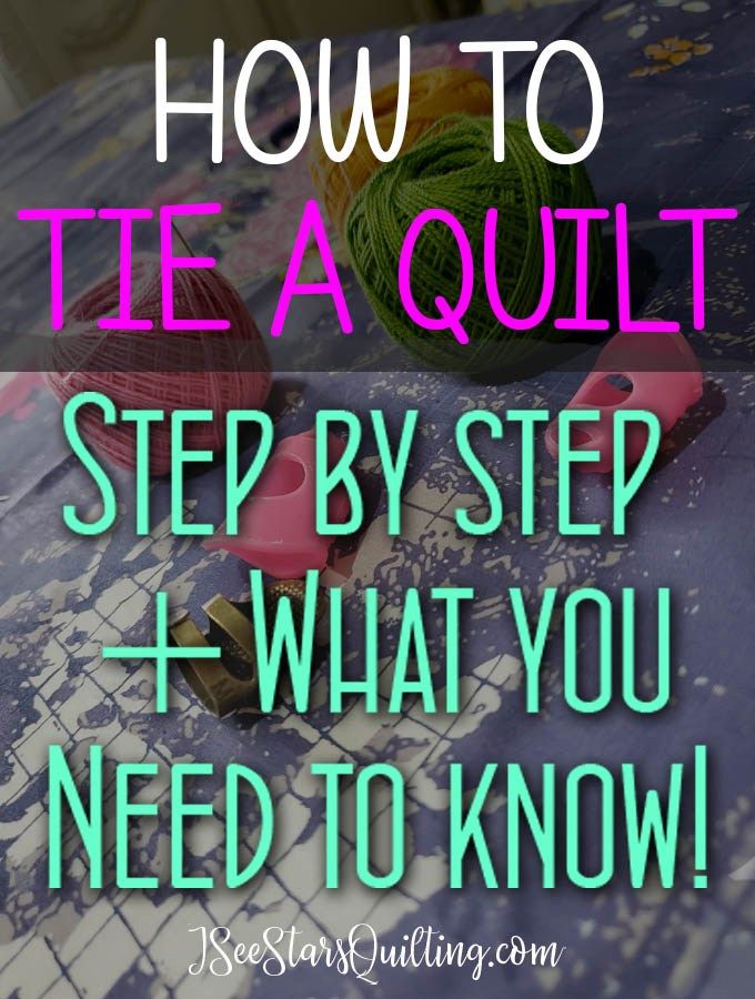 the words, how to tie a quilt step by step what you need to know