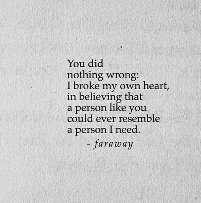 a piece of paper with the words you did nothing wrong i broke my own heart