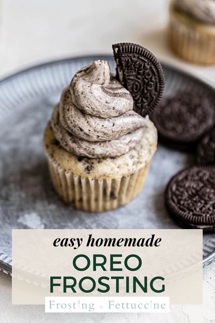 an oreo frosting cupcake on a plate with cookies in the background and text overlay that says easy homemade oreo frosting