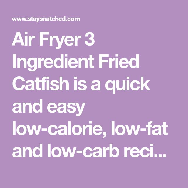 Air Fryer 3 Ingredient Fried Catfish is a quick and easy low-calorie, low-fat and low-carb recipe. This recipe is crispy and crunchy! Air Fried Catfish, Air Fry Fish Recipe, Fish In Air Fryer, Air Fryer Catfish, Fish Fry Seasoning, Easy Air Fryer Salmon, Air Fryer Seafood, Shrimp Dip Recipes, Perfect Salmon