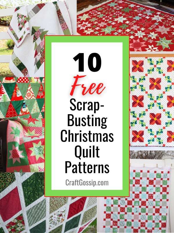 christmas quilt patterns with text overlay that reads 10 free scrap busting christmas quilt patterns