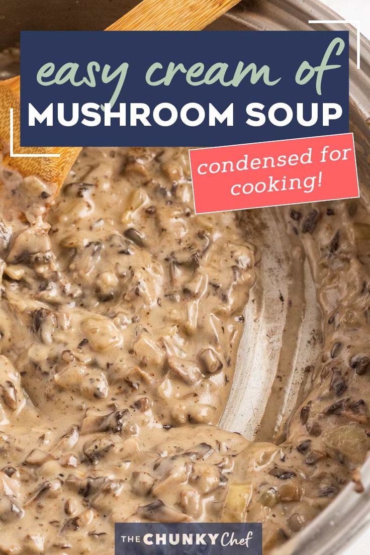 a pot filled with mushroom soup and the title reads easy cream of mushroom soup condensed for cooking