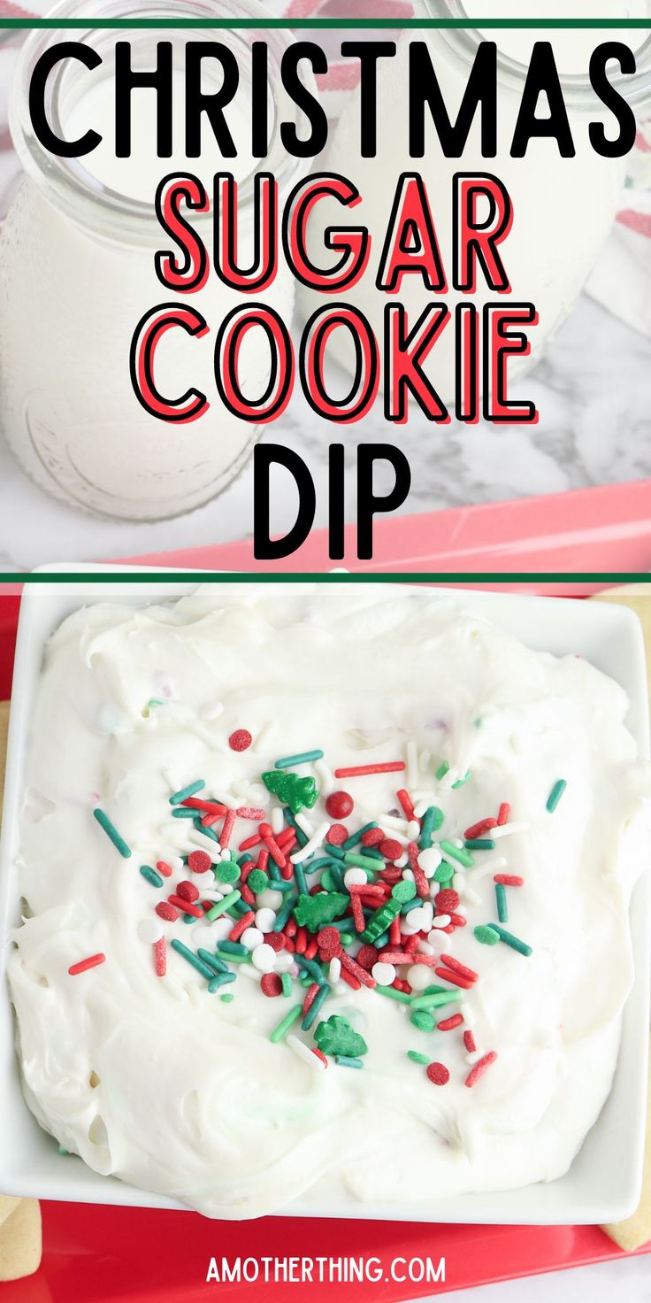 christmas sugar cookie dip with sprinkles on top and in the background, there is