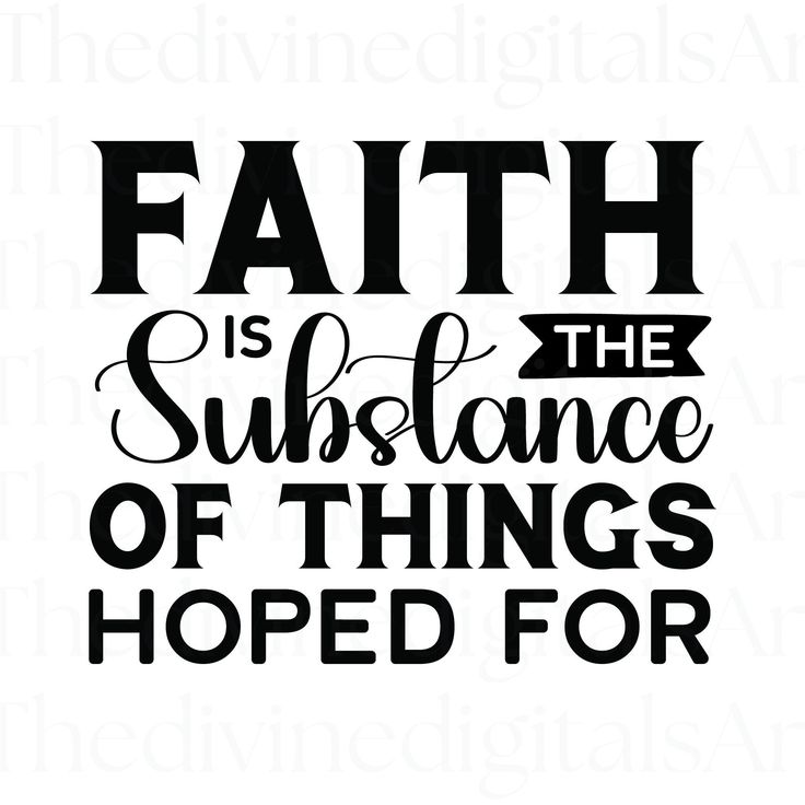 the phrase faith is the substance of things hope for