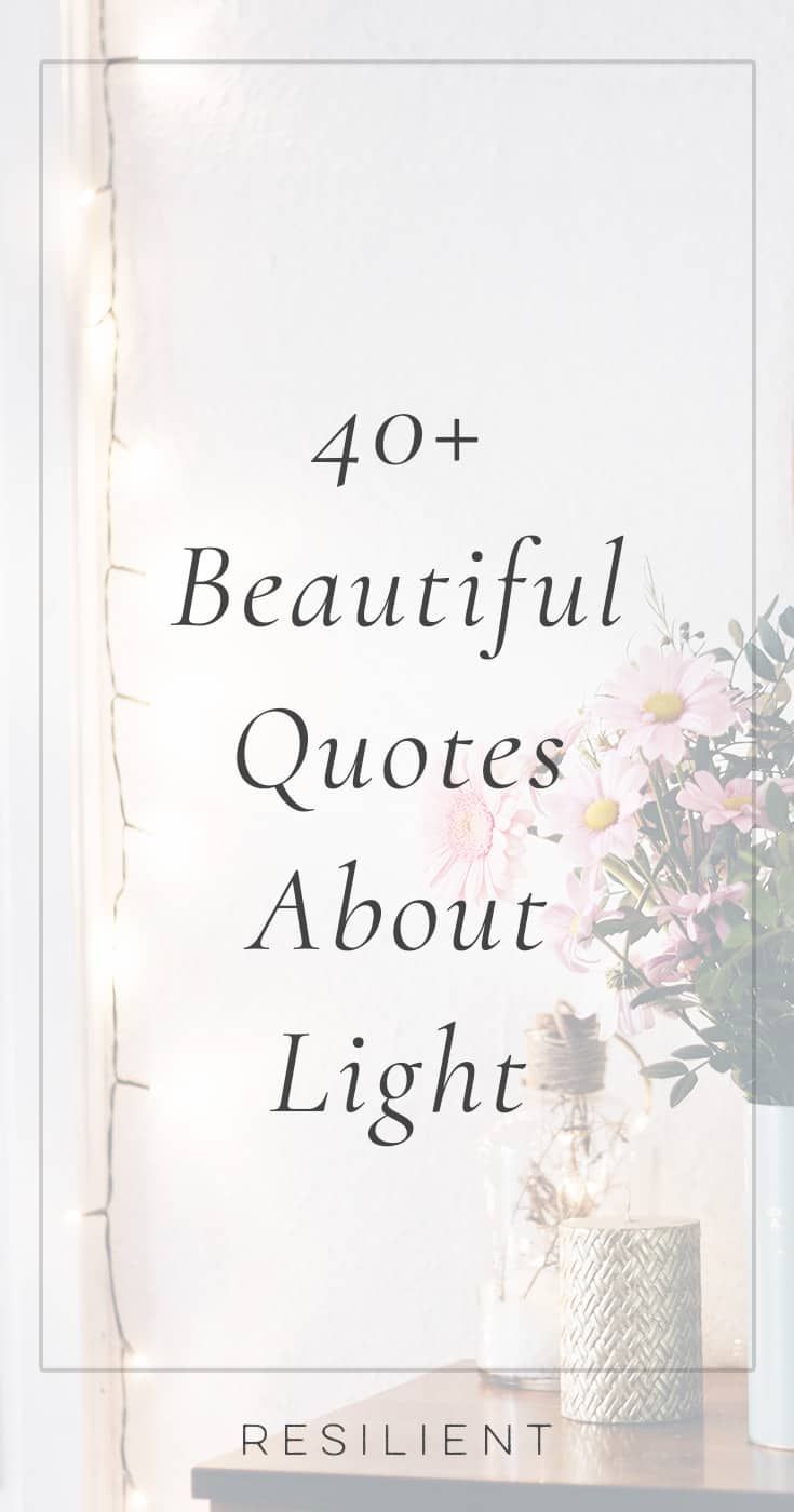 the words, 40 + beautiful quotes about light are in front of a vase with flowers