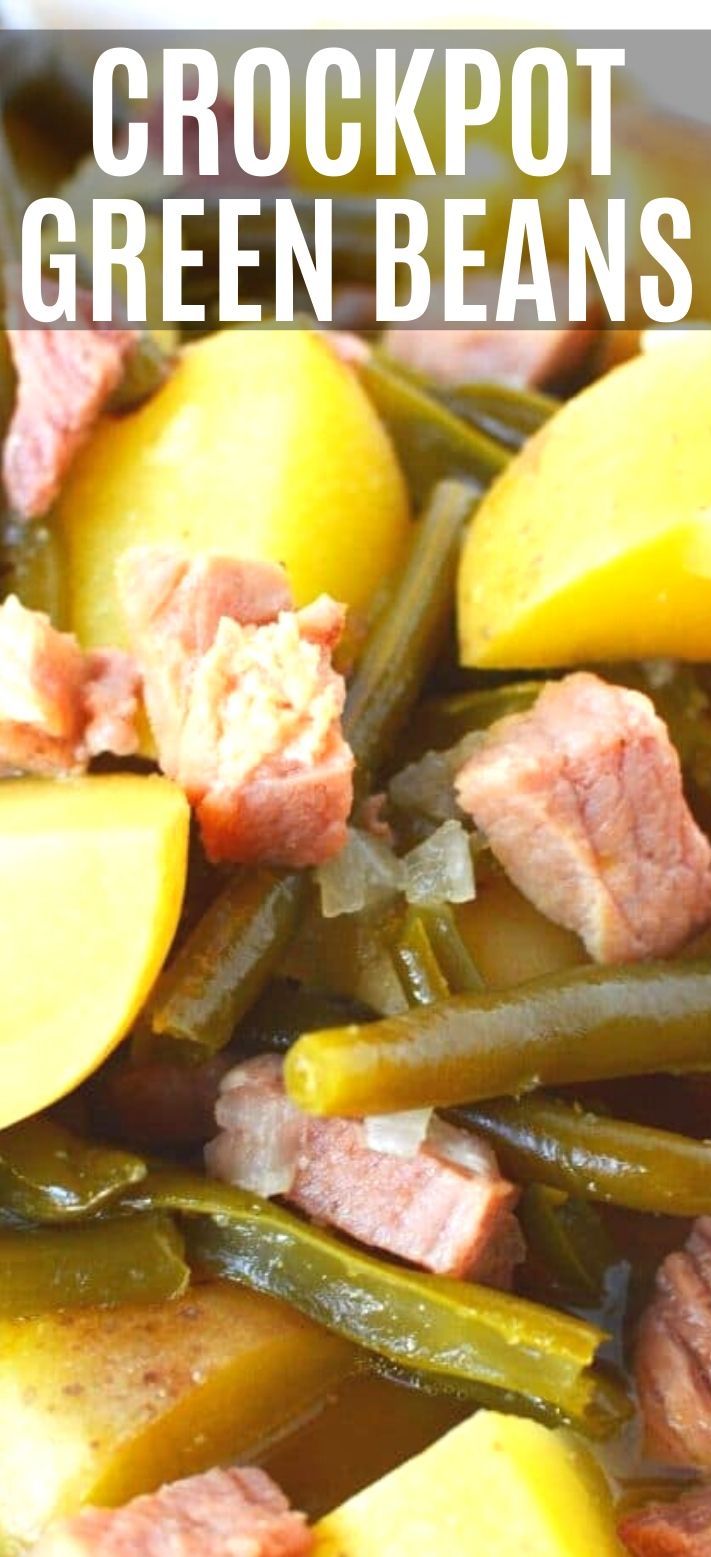 crockpot green beans with ham and potatoes