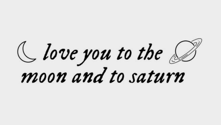 the words love you to the moon and to saturn