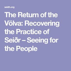 the return of the volva recovering the practice of seidr - seeing for the people