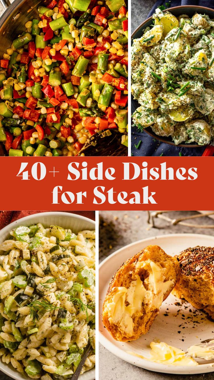 various side dishes for steak with text overlay that reads 40 side dishes for steak