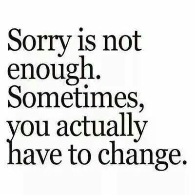 Sorry is not enough Best Sarcastic Quotes, Short Inspirational Quotes, Truth Hurts, E Card, Quotable Quotes, Sarcastic Quotes, Not Enough, A Quote, True Words