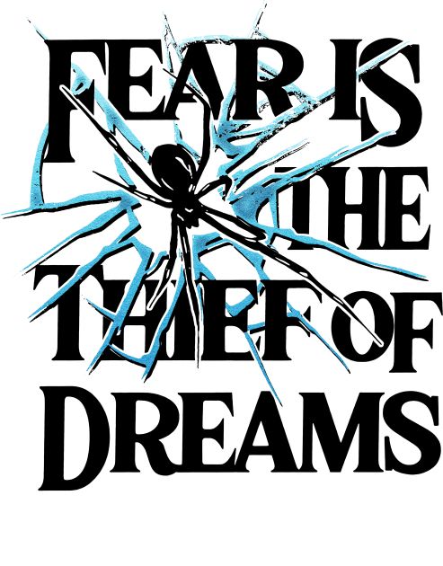 a poster with the words fear is the thief of dreams written in black and white