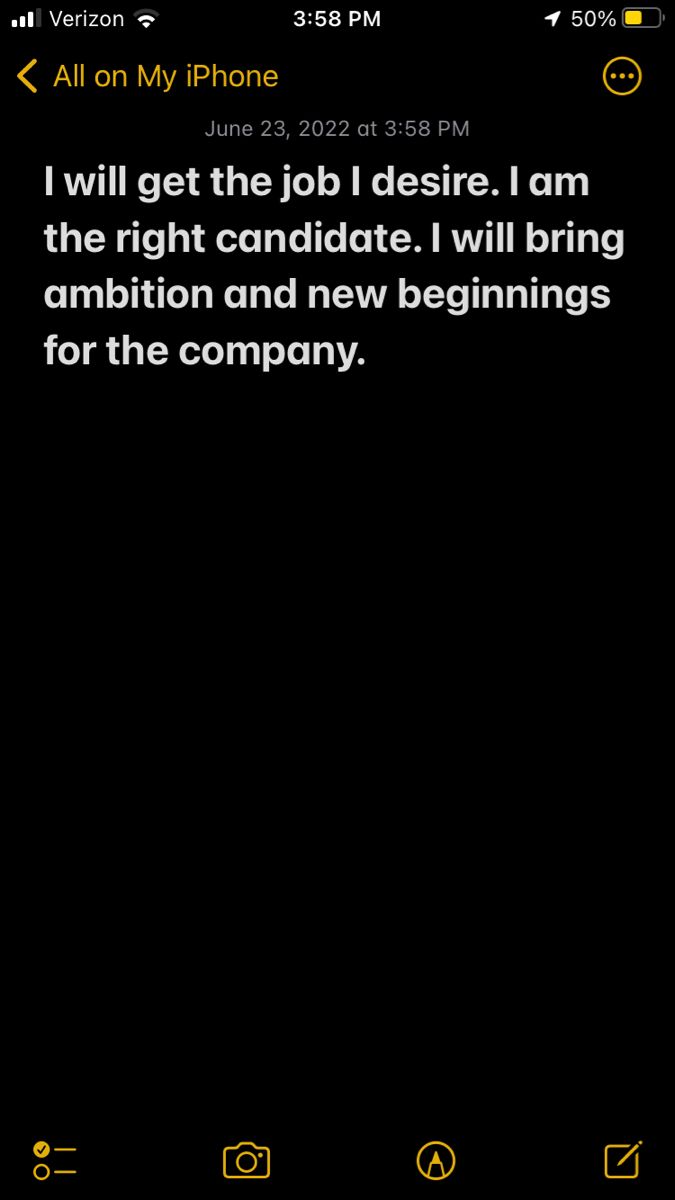 the text on the phone says, i will get the job desre i am the right candidate i will bring an option and new beginnings for the company