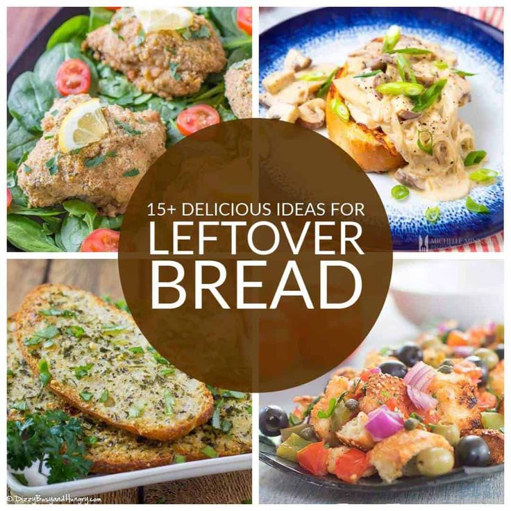 delicious ideas for leftover bread