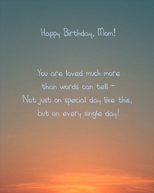 a sunset with the words happy birthday mom you are loved much more than words can tell - not just on special day like this, but on every single day