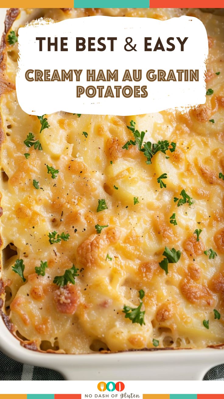 the best and easy creamy ham and gratin potato casserole in a white dish