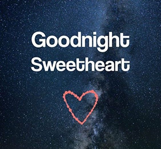 the words goodnight sweet heart are in front of a night sky