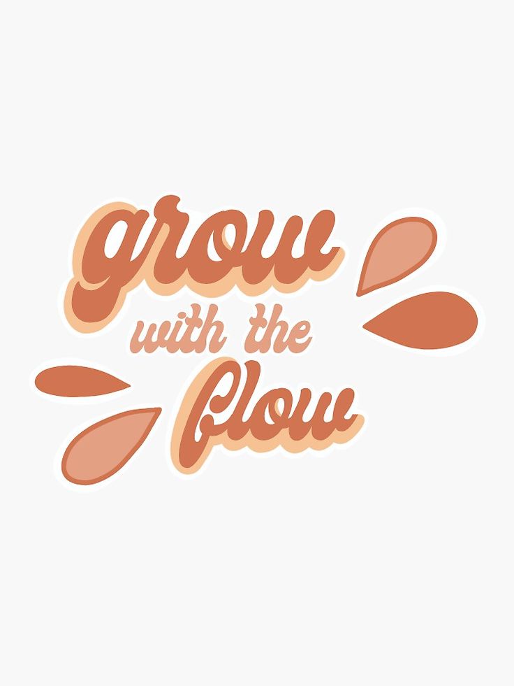 the words grow with the flow are shown in orange and brown letters on a white background