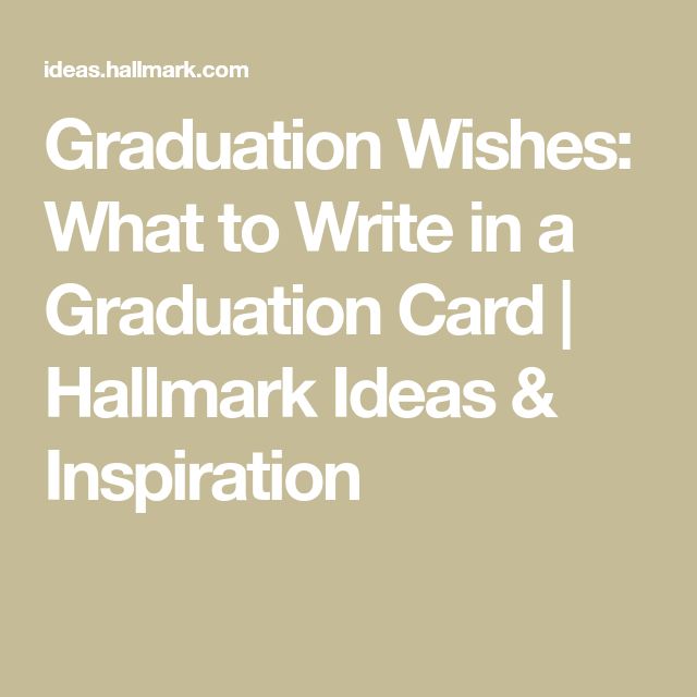 the words graduation wishes what to write in a graduation card and hallmark ideas & inspiration