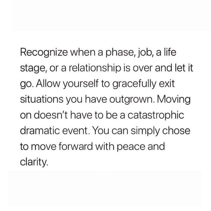 an image of a quote that says recognize when a phase job, a life stage, or a relationship is over and let it go