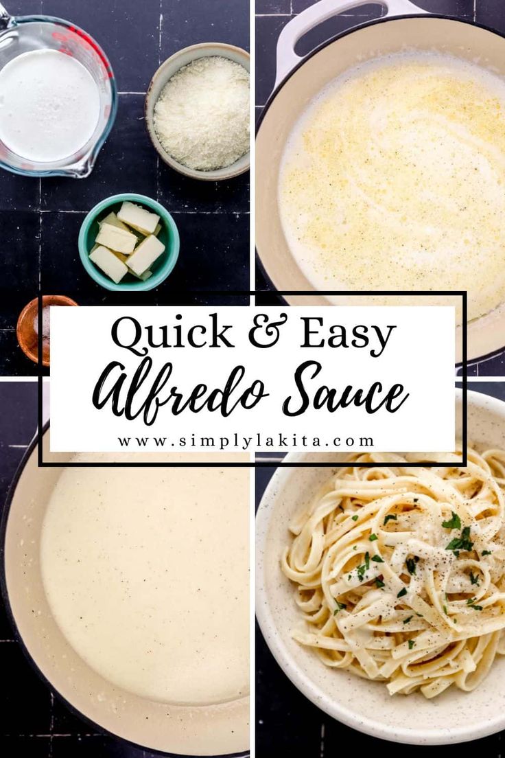 quick and easy alfredo sauce recipe in four different pictures with text overlay that reads quick and easy alfredo sauce