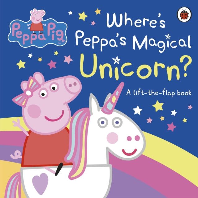 peppa pig where's peppo's magic unicorn? a lift - the - flap book