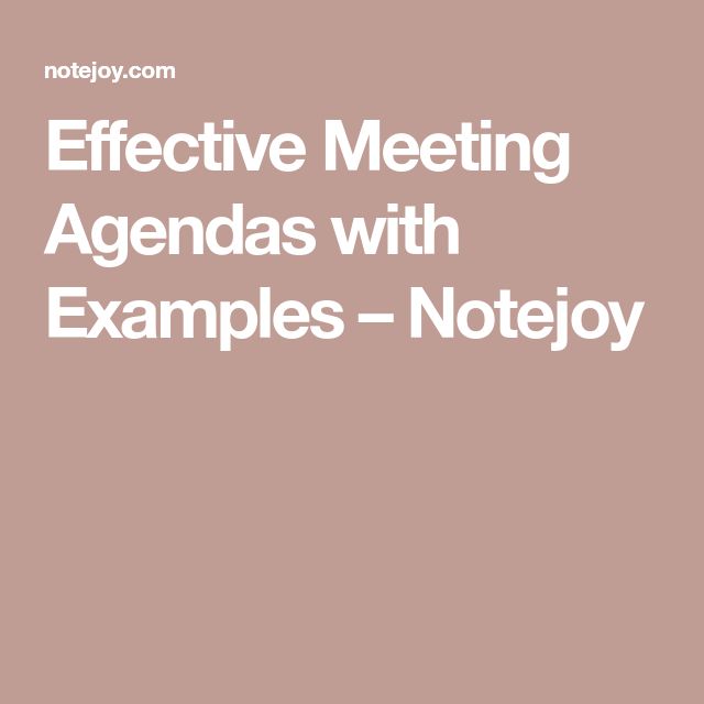 the words effective meeting agendas with examples - notjoy on a pink background and white text