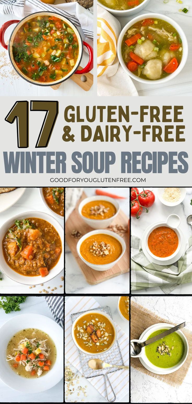 17 gluten - free and dairy - free winter soup recipes that are perfect for cold weather