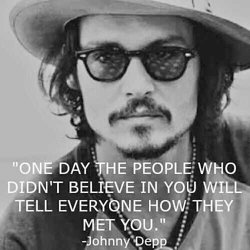 johnny depp quote about people that didn't believe in you