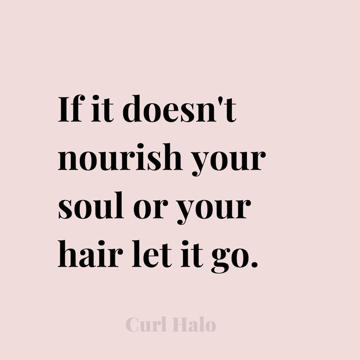 Curl Halo Quote; "If it doesn't nourish your soul or your hair let it go." Hair Sayings Quotes, Quotes About Hair, Happy Hair Quotes, Curl Halo, Salon Marketing Social Media, Hairstylist Marketing, Hair Captions, Effortless Curls, Hair Salon Quotes