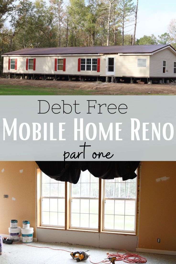 a mobile home renovation with the words debt free mobile home reno part one on it