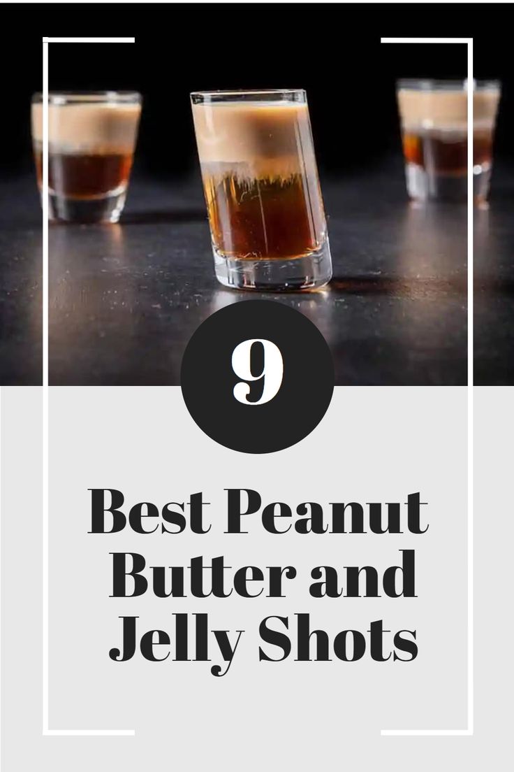 three shots in glasses with the words best peanut butter and jelly shots above them on a table