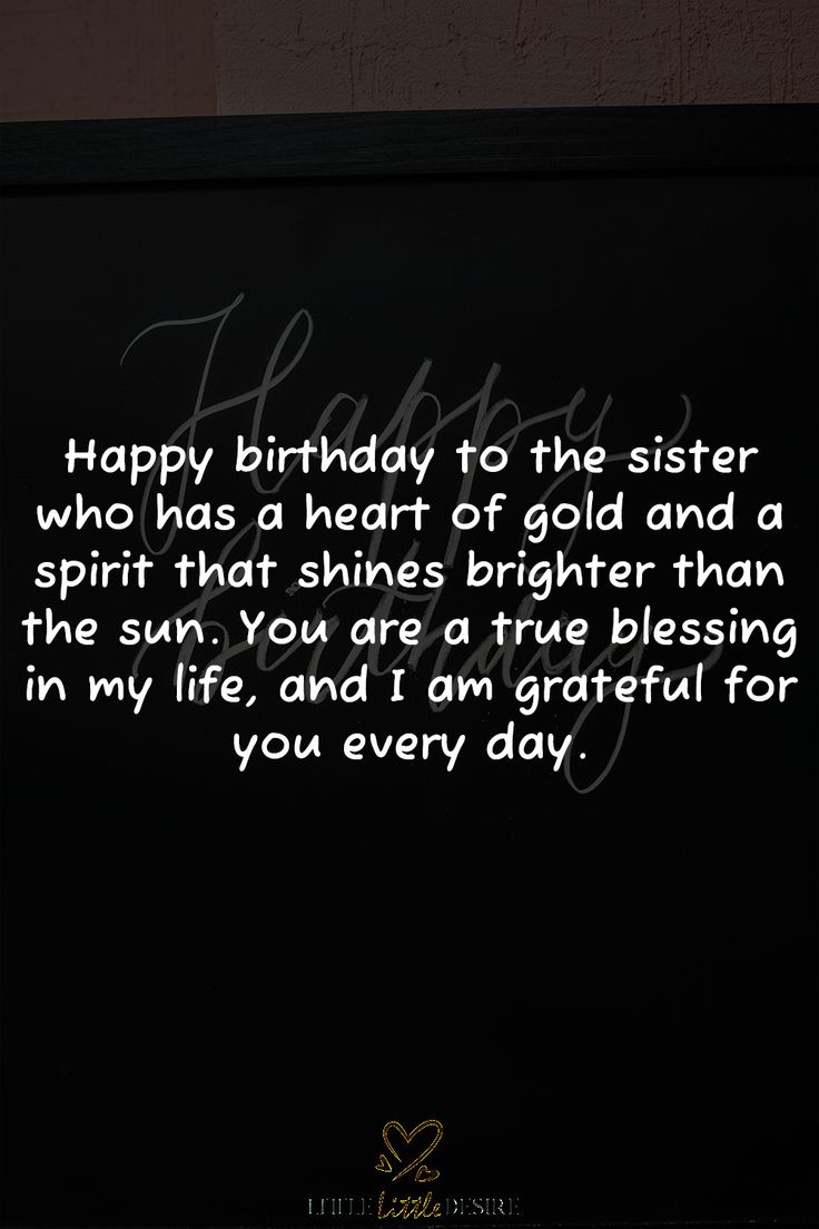 a birthday card with the words happy birthday to the sister who has a heart of gold and a spirit that shines brighter than the sun