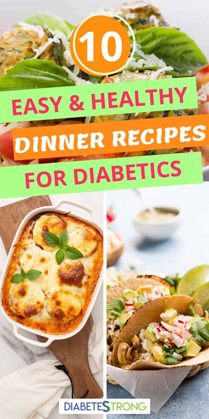 the top 10 easy and healthy dinner recipes for diabetics, including pizzas